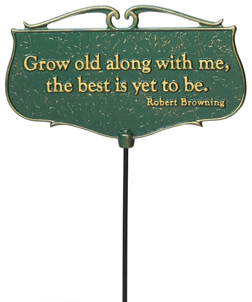 Whitehall 10045 -  Grow old along with me...  - Garden Poem Sign