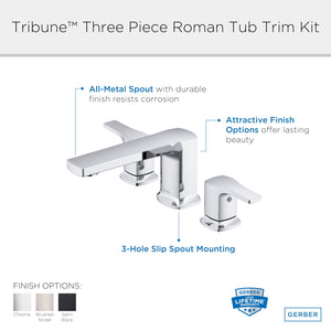 Gerber D300970T Tribune Three Piece Roman Tub Trim Kit - Chrome