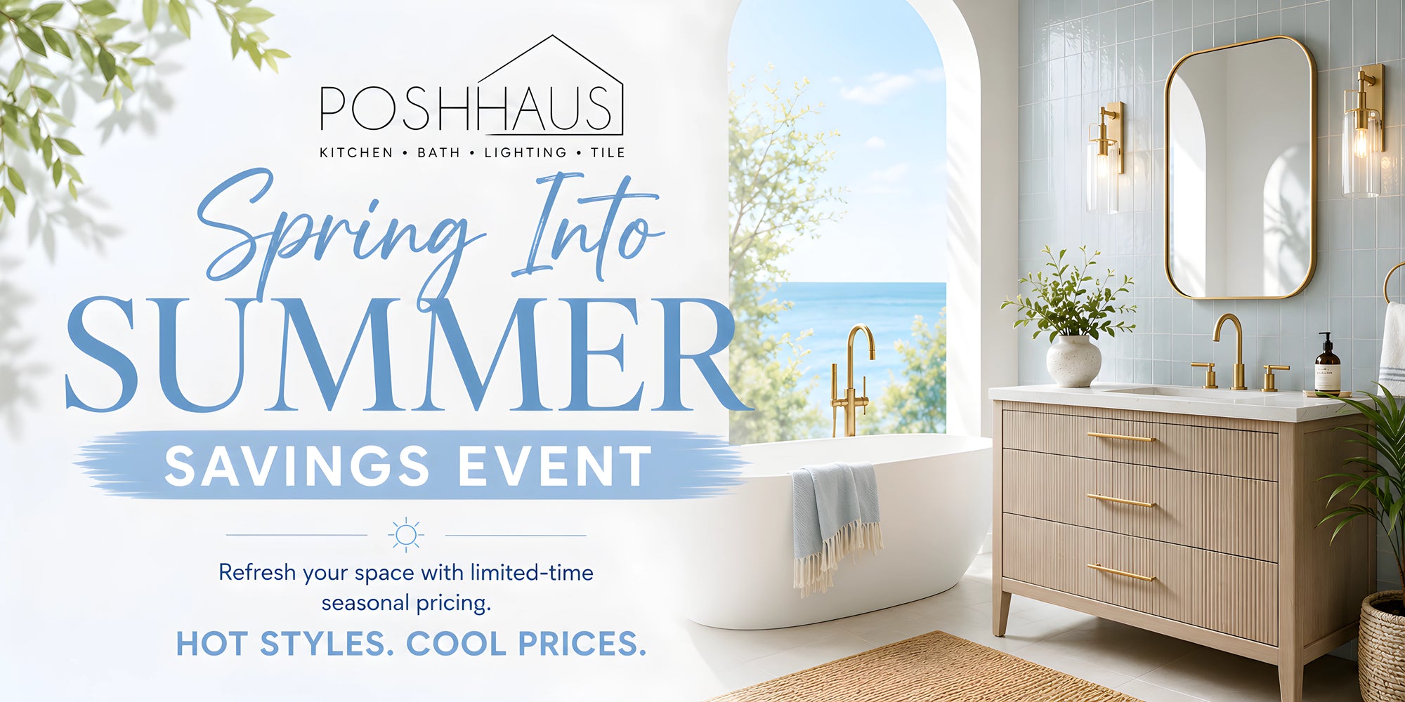 PoshHaus Spring Into Summer Savings Event collection with seasonal discounts on bathroom, kitchen, tile, and lighting products.